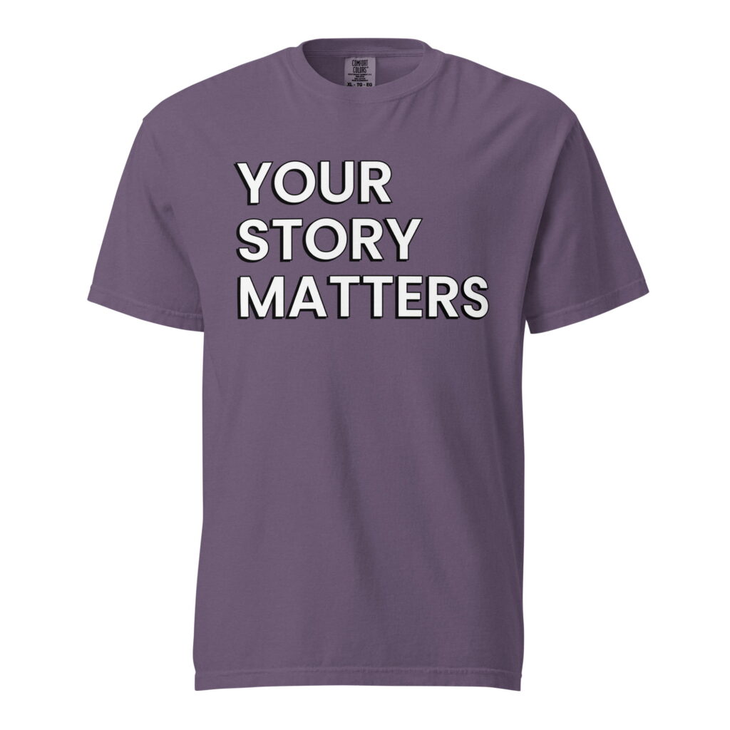 Your Story Matters Tee